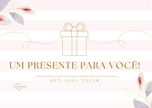 Gift Card  - Presente da Hey, Soul Sister!